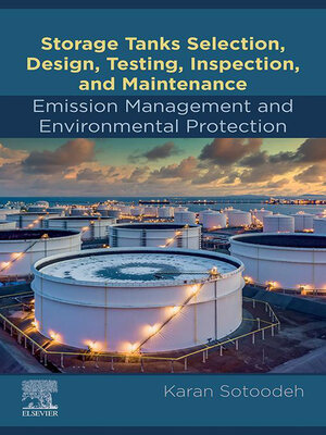 cover image of Storage Tanks Selection, Design, Testing, Inspection, and Maintenance